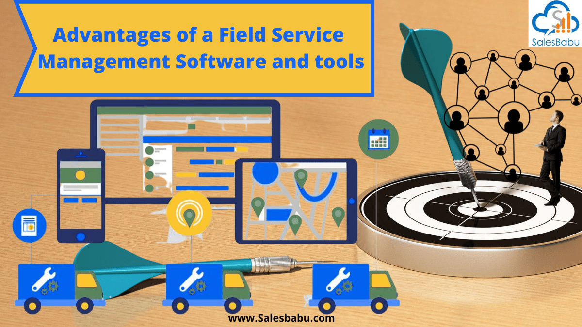 Advantages of a Field Service Management Software