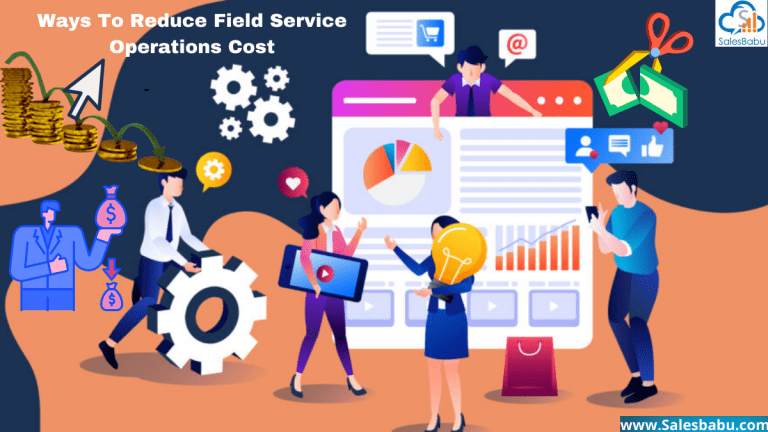 Best Ways You Can Reduce Field Service Operations Cost