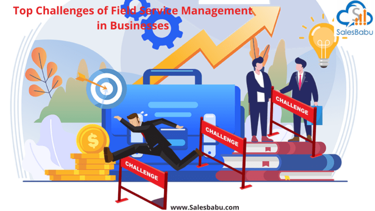 Challenges of Field Service Management in Businesses