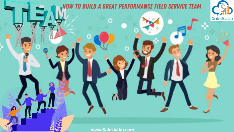The best way in Building a High Performance Field Service Team