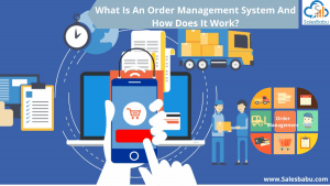 What Is An Order Management System And How Does It Work?