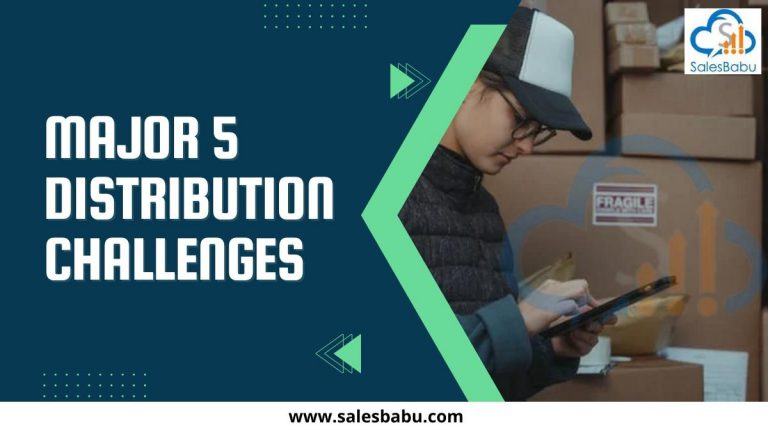 Major 5 Distribution Challenges