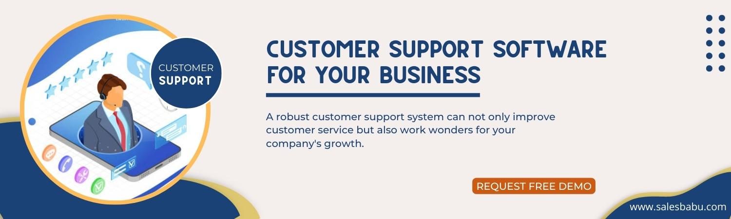 CUSTOMER SUPPORT SOFTWARE FOR YOUR BUSINESS