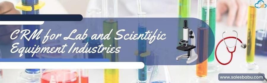 Cloud-Based CRM for Lab and Scientific Equipment Companies