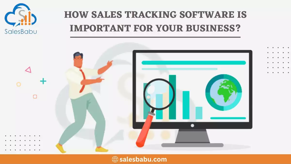 How Sales Tracking Software is Important for your business