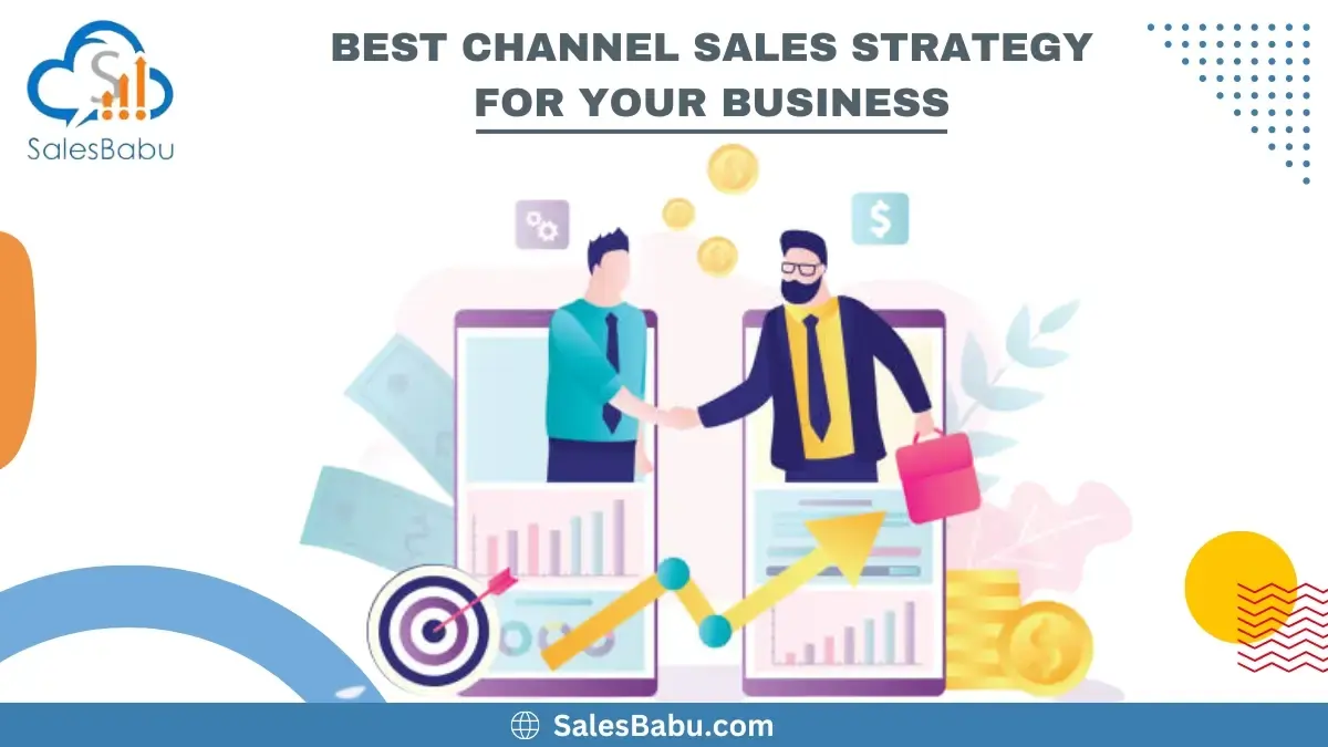 Best Channel Sales Strategy For Your Business