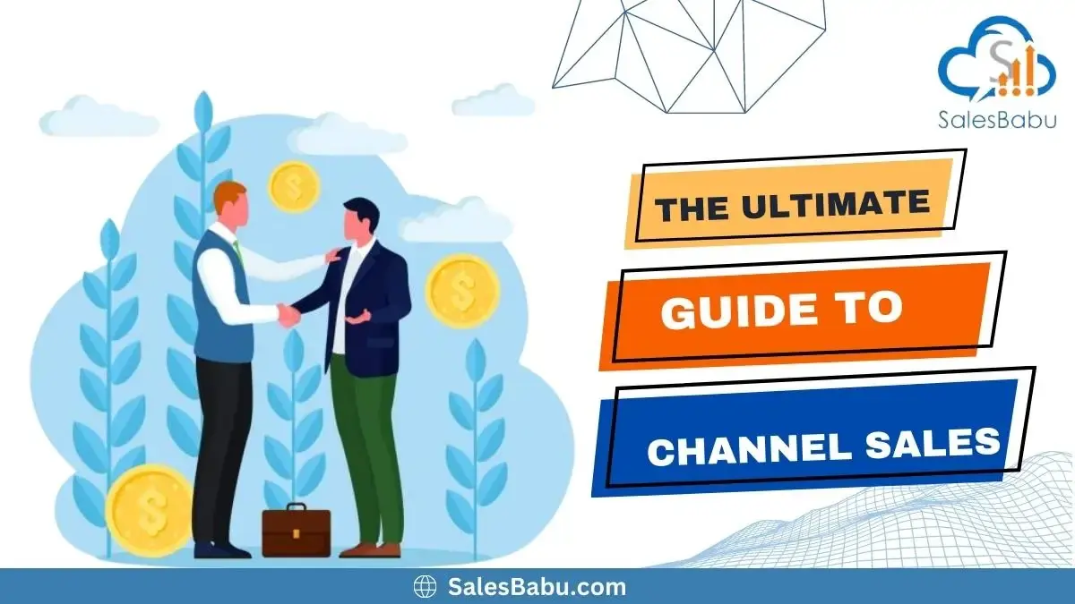 Ultimate Guide to Channel Sales