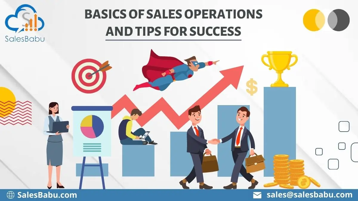 Basics Of Sales Operations And Tips For Success