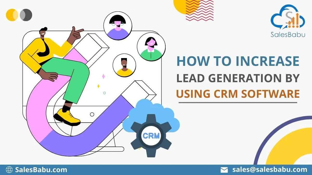How to Increase Lead Generation By Using CRM Software