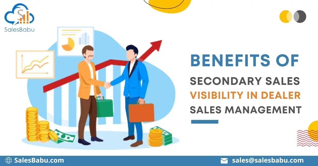 Benefits of Secondary Sales Visibility in Dealer Sales Management