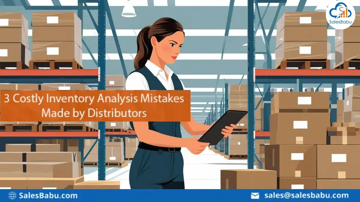 3 Costly Inventory Analysis Mistakes Made by Distributors : SalesBabu.com
