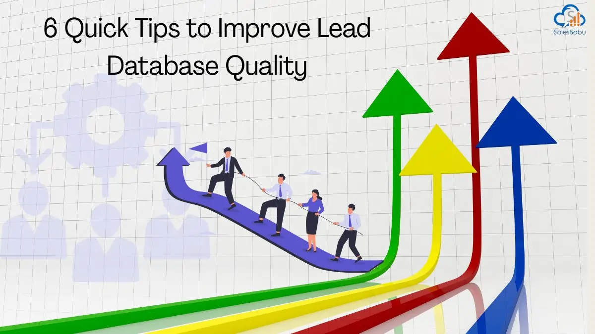 6 Quick Tips to Improve Lead Database Quality