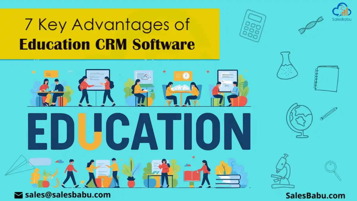 7 Key Advantages of Education CRM Software : SalesBabu.com