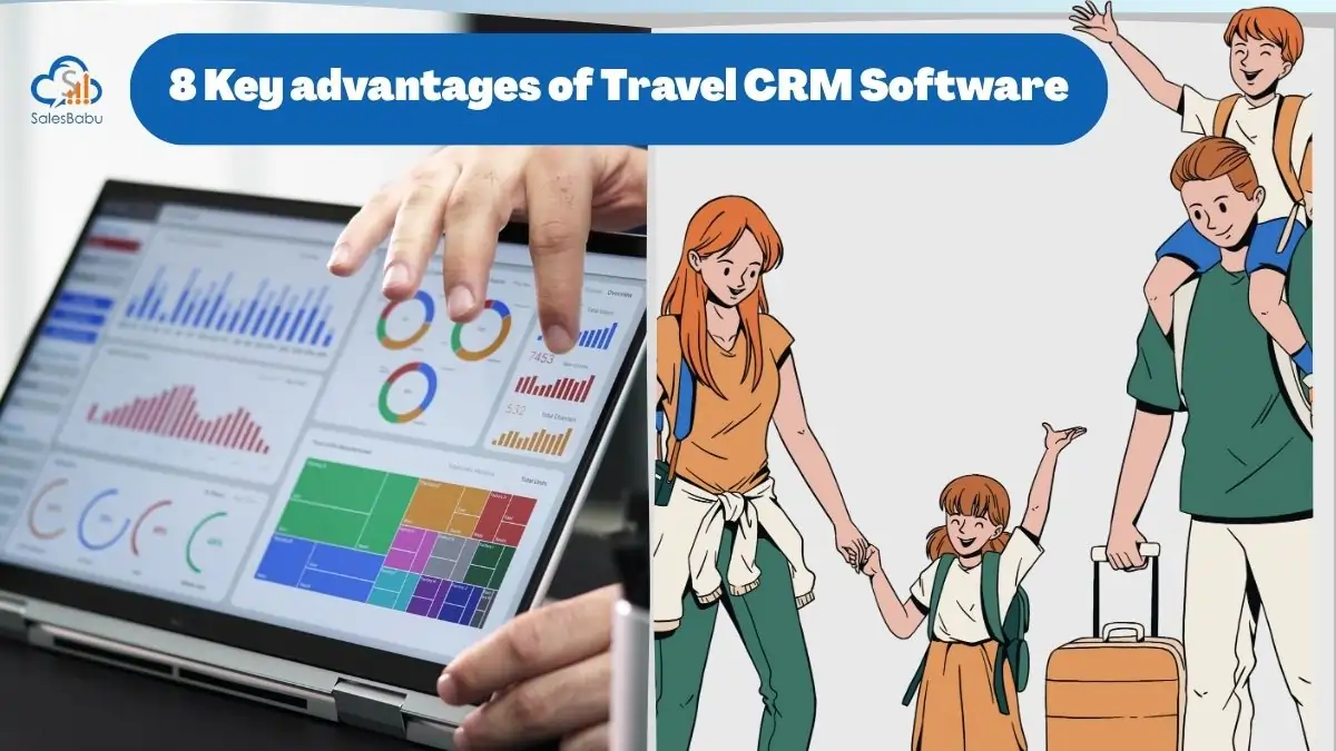 8 Key advantages of Travel CRM Software : SalesBabu.com