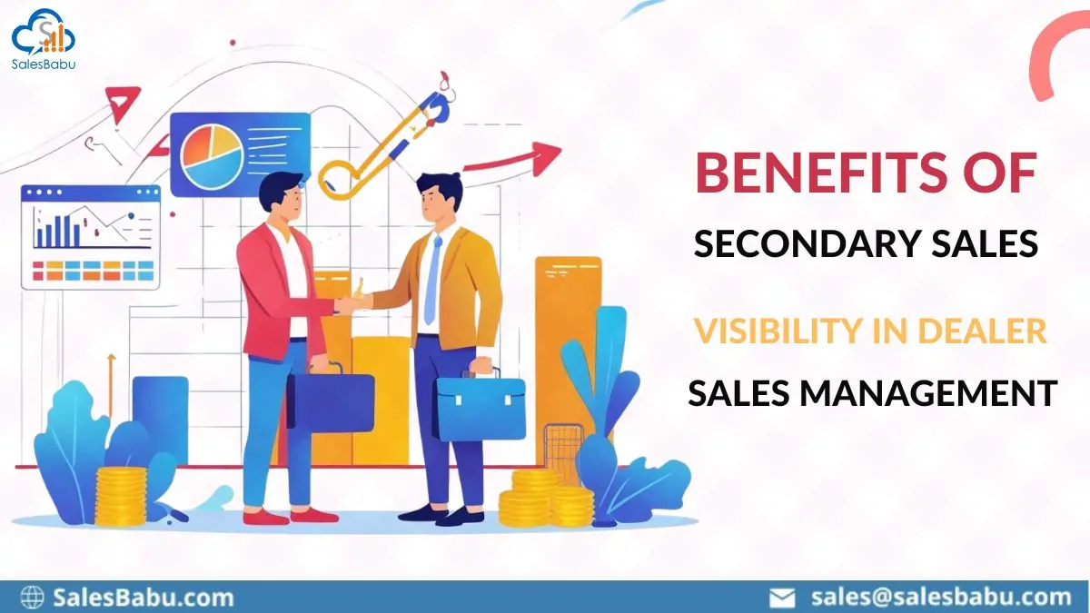 Benefits of Secondary Sales Visibility in Dealer Sales Management