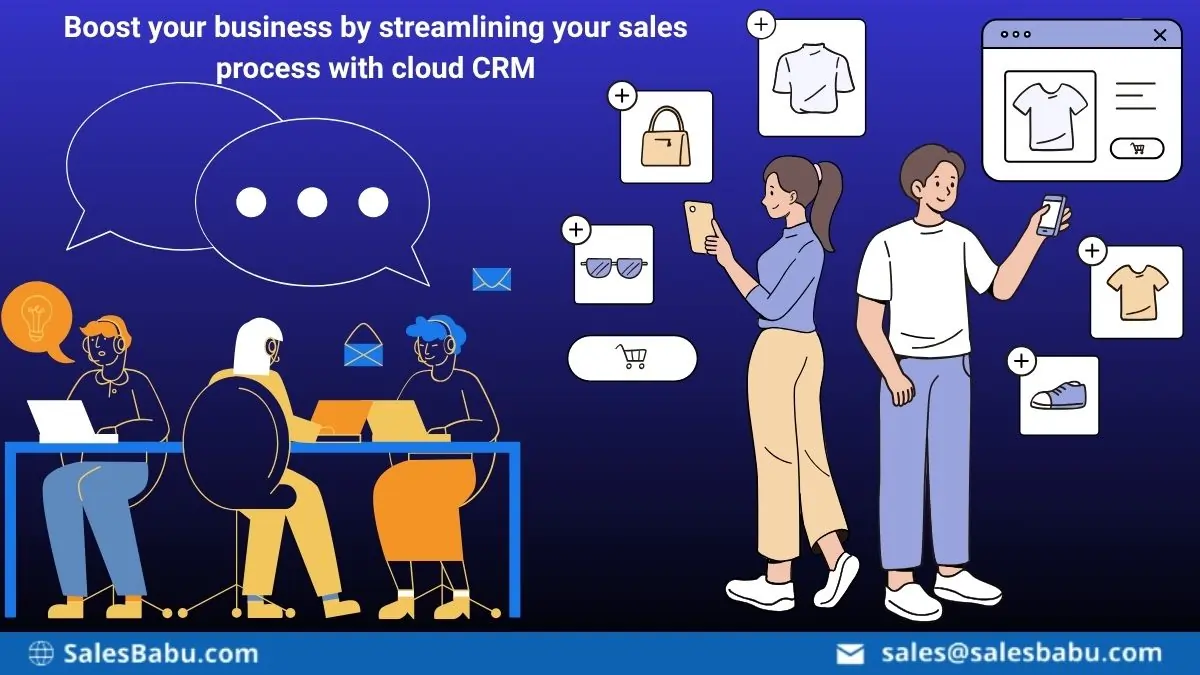 Boost your business by streamlining your sales process with cloud CRM