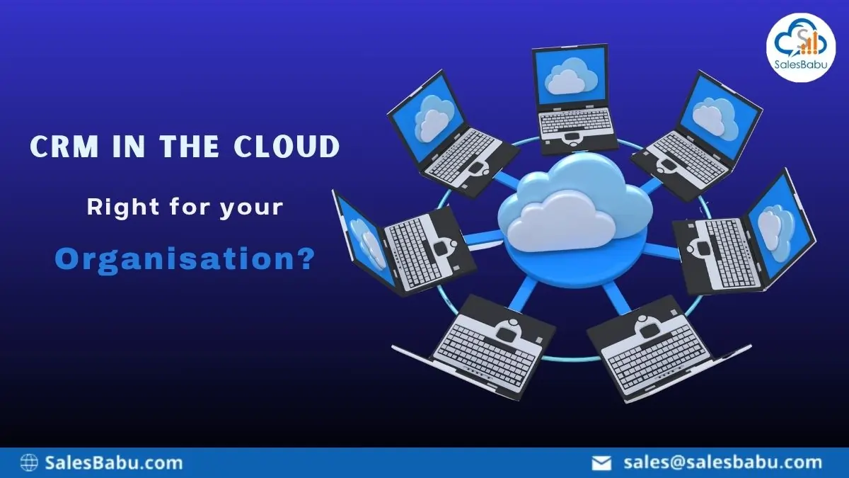 CRM in the Cloud - Right for your Organisation : SalesBabu.com