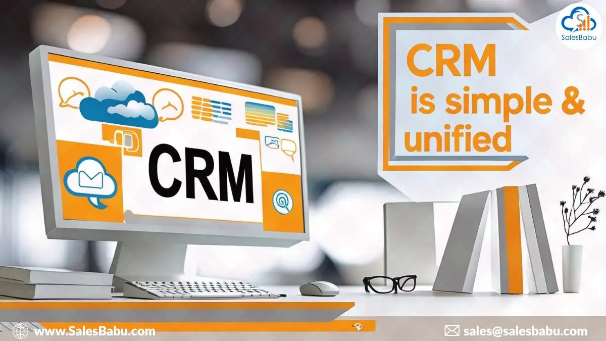Unified and Simple CRM Software Unified and Simple CRM Software