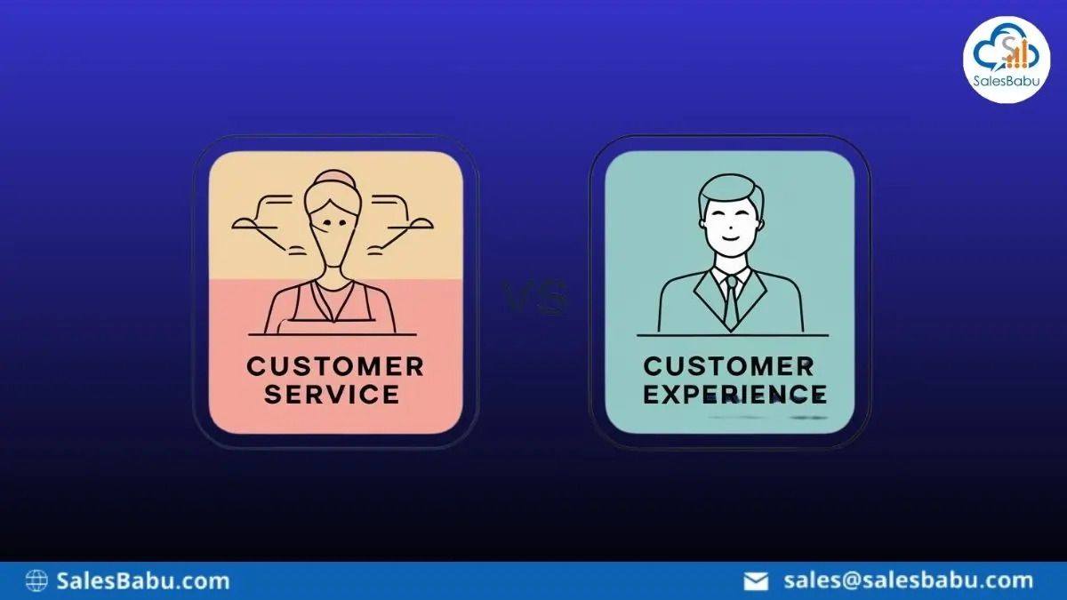 Customer Experience vs Customer service: SalesBabu.com