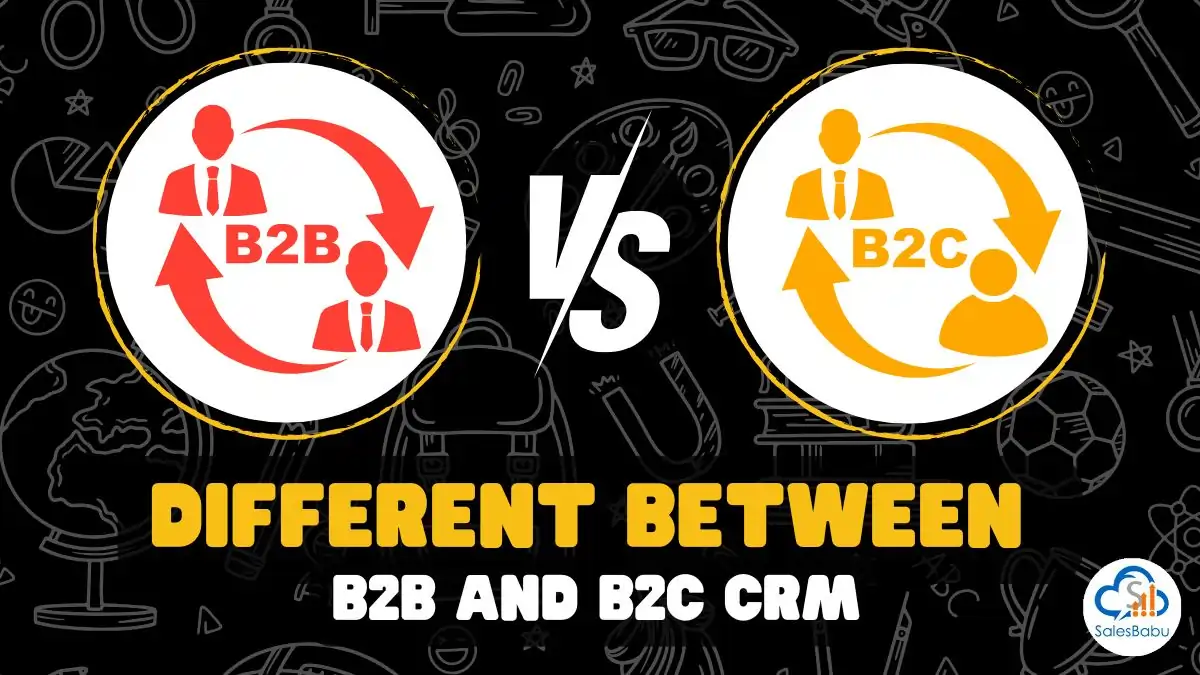 B2B CRM different from B2C CRM