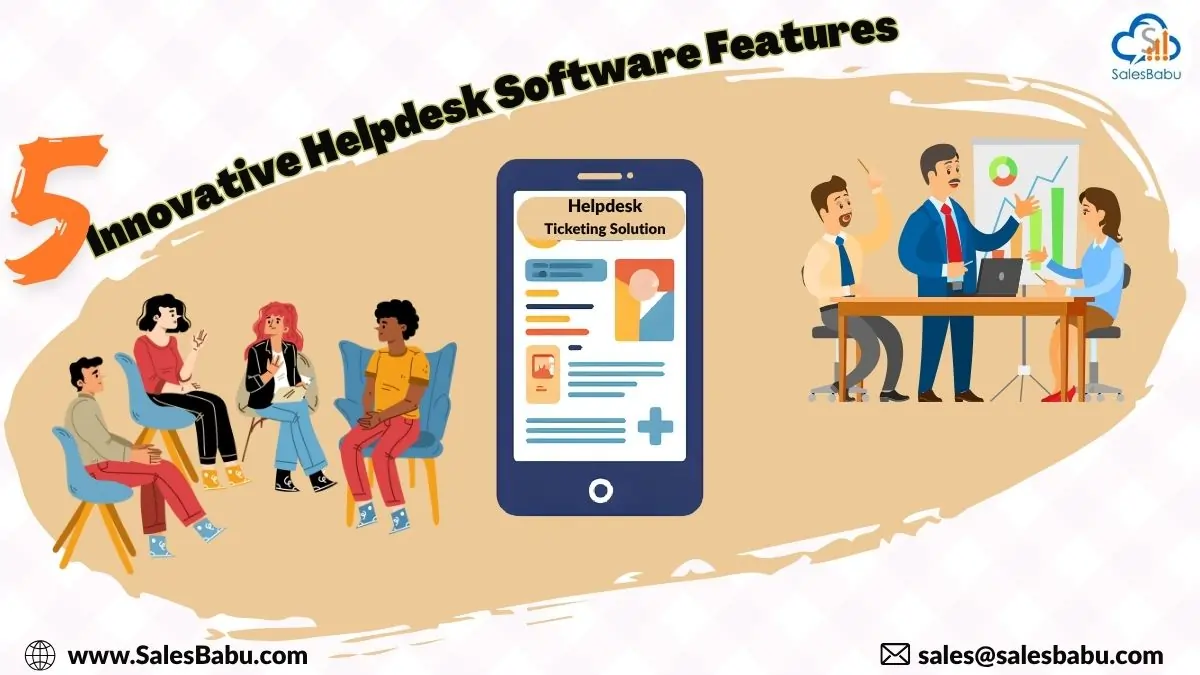 Five Innovative Helpdesk Software Features