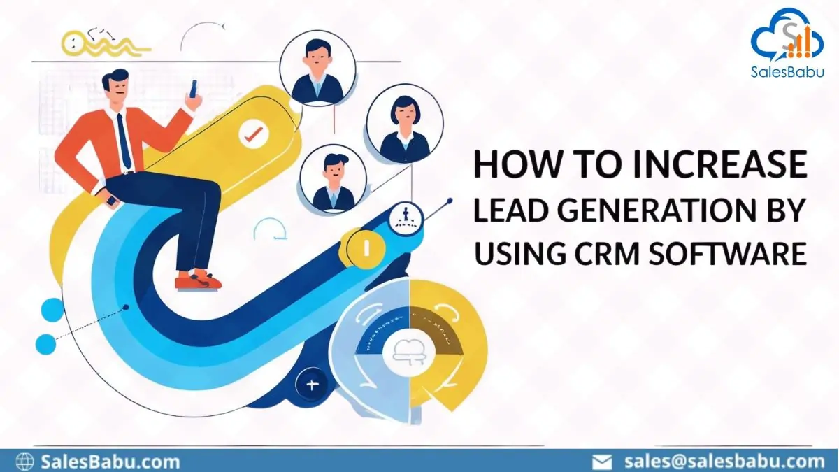 How to Increase Lead Generation By Using CRM Software