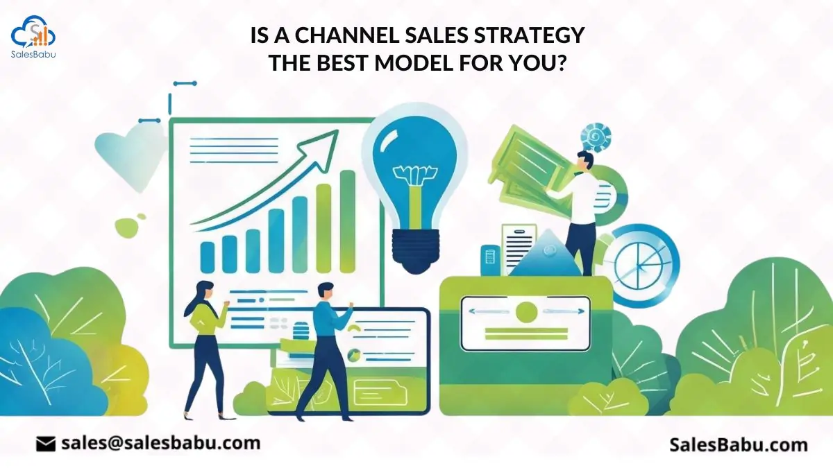 Is a Channel Sales Strategy the Best Model for You