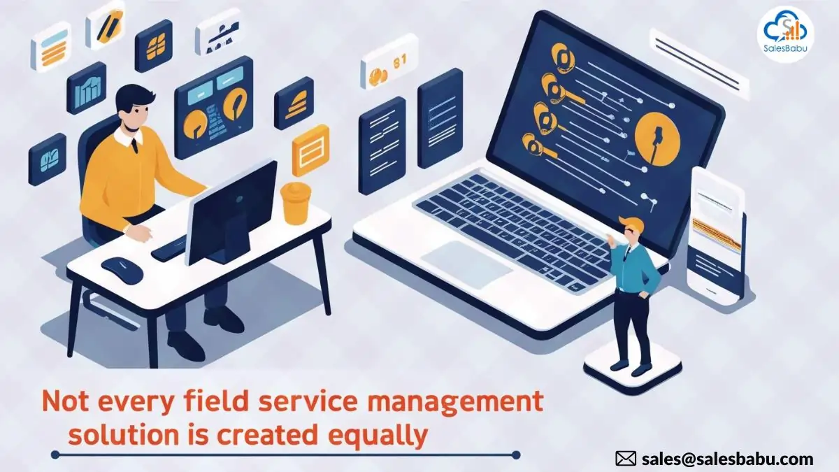 Not every field service management solution is created the same