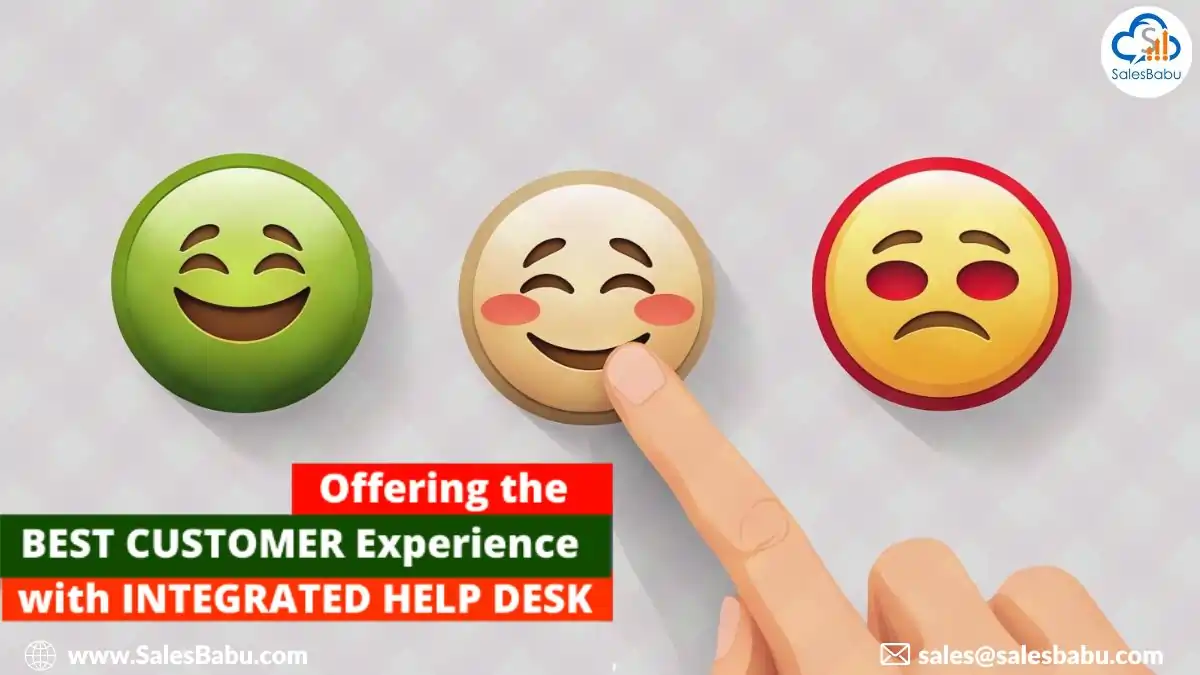 Best customer experience with integrated Help Desk Best customer experience with integrated Help Desk
