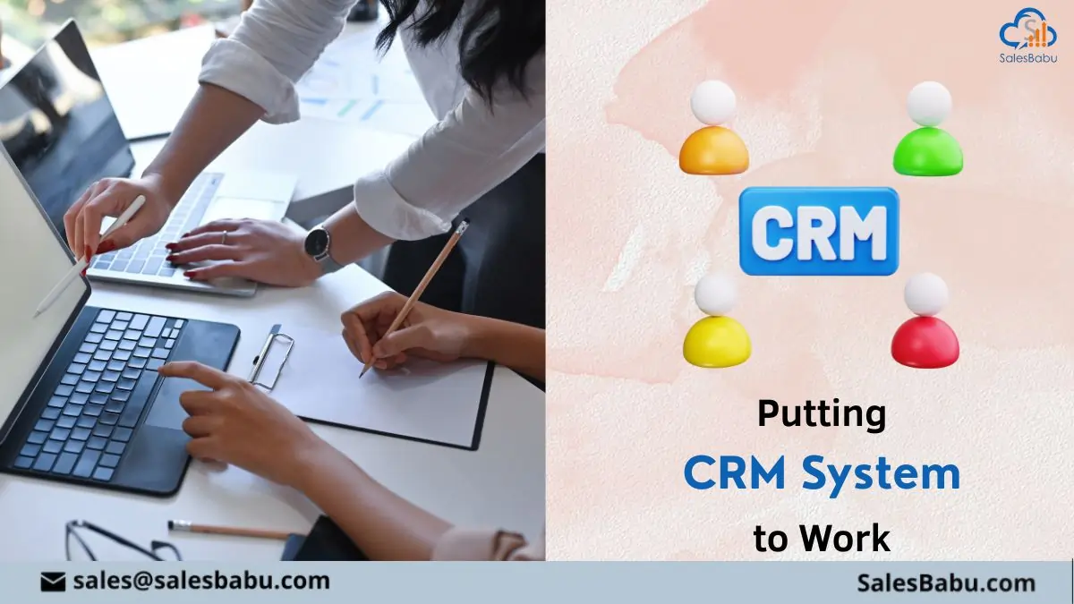 Enabling CRM System Software at Work