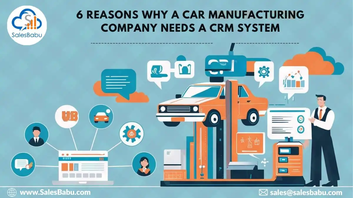 Reasons Why CRM System Is Essential For The Manufacturing Company