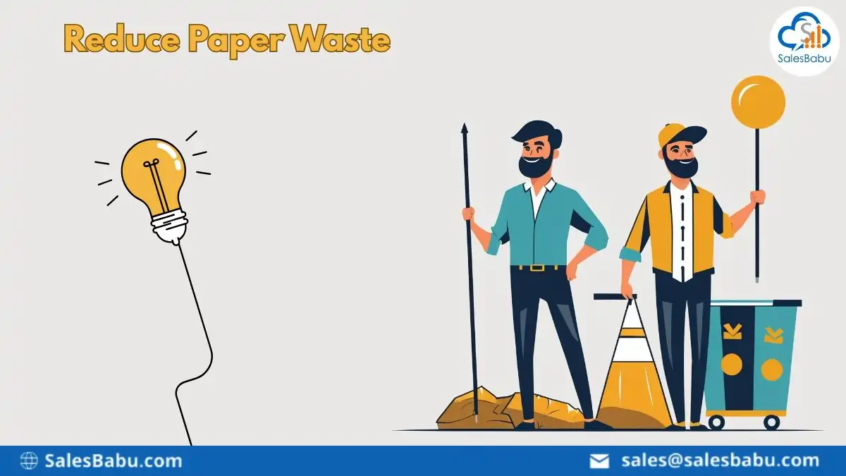 Reduce Paper Waste : SalesBabu.com