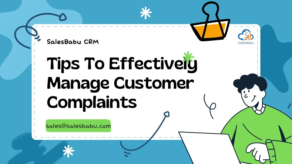 Tips To Effectively Manage Customer Complaints