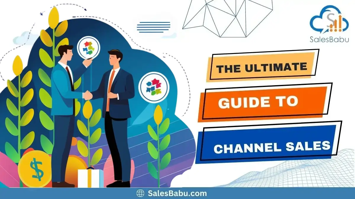 Ultimate Guide to Channel Sales