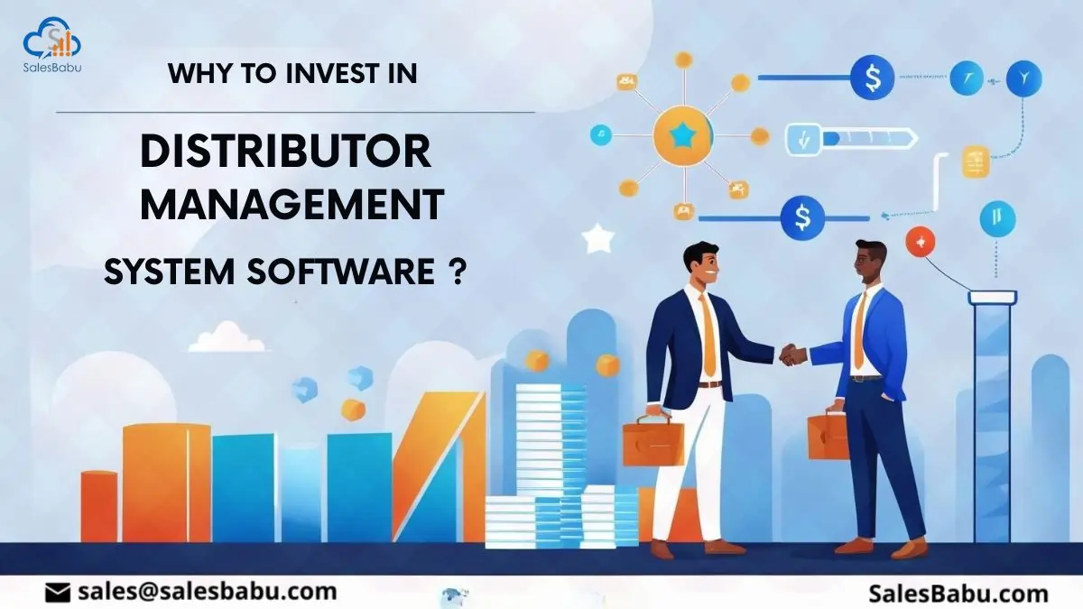 Why To Invest In Distributor Management System Software