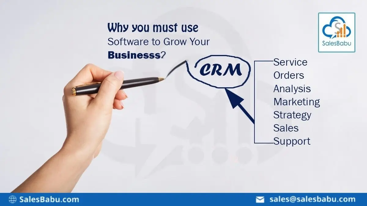 Why you must use software to grow your business : SalesBabu.com