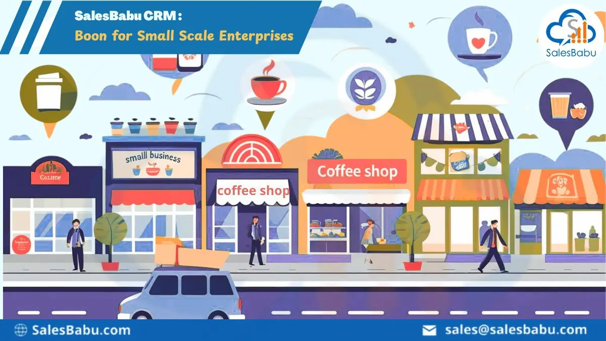 Boon for Small Scale Enterprises - SalesBabu Cloud CRM