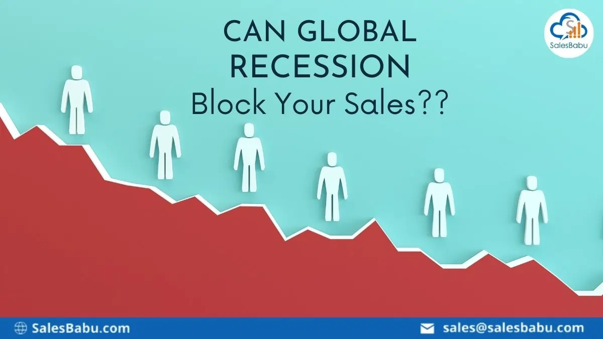 Can Global Recession Block Your Sales