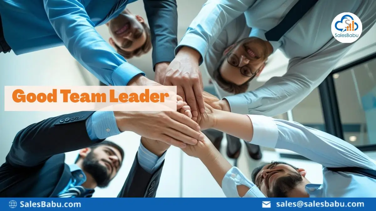 Good Team Leader : SalesBabu.com