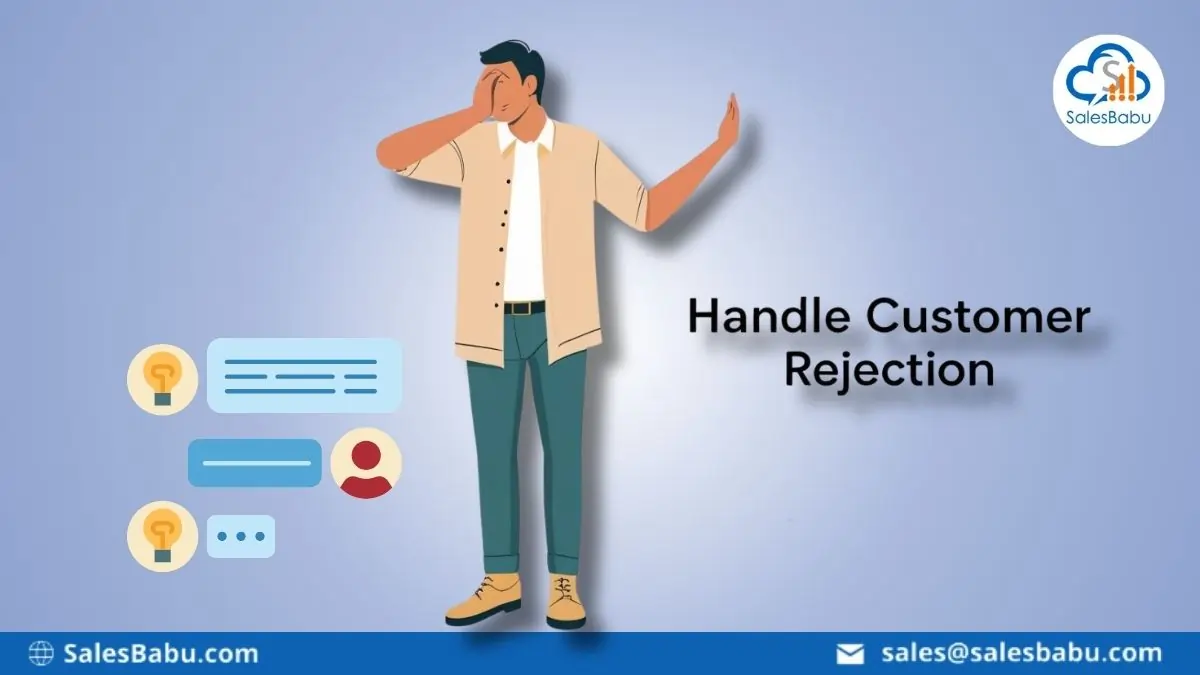 Handle customer rejection