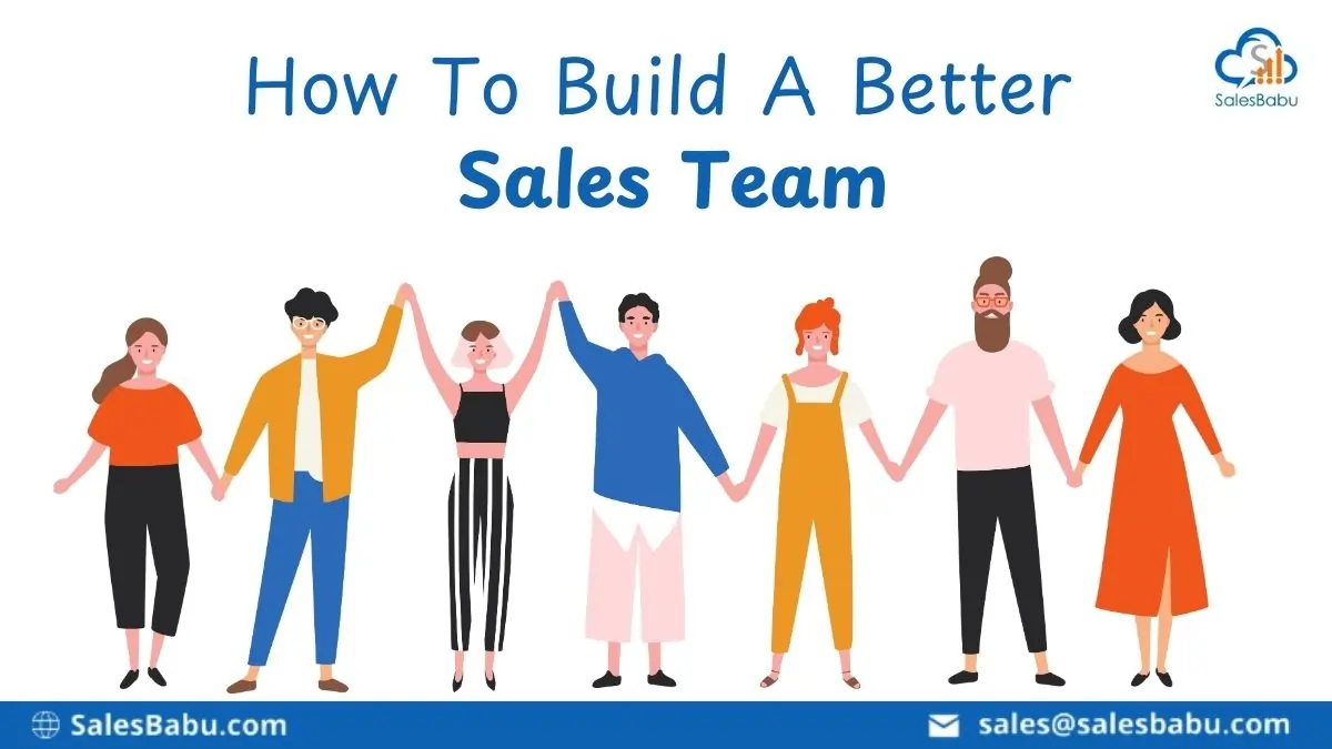 How To Build A Better Sales Team