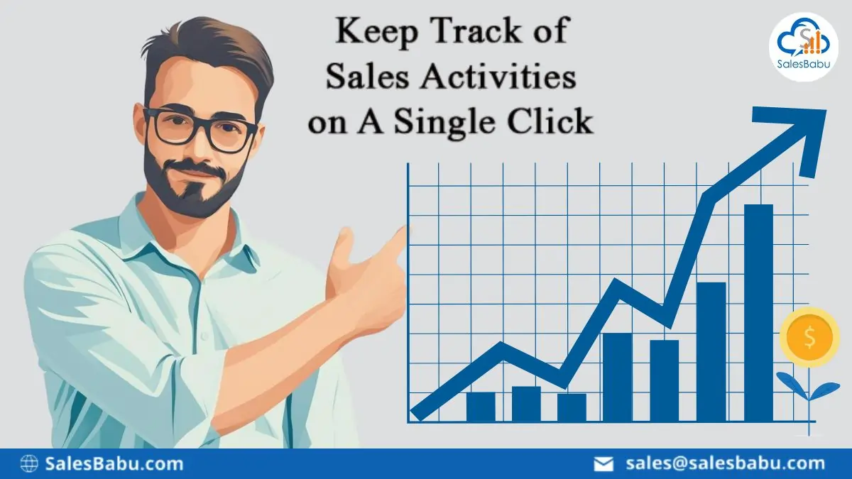Keep Track of Sales Activities on A Single Click : SalesBabu.com