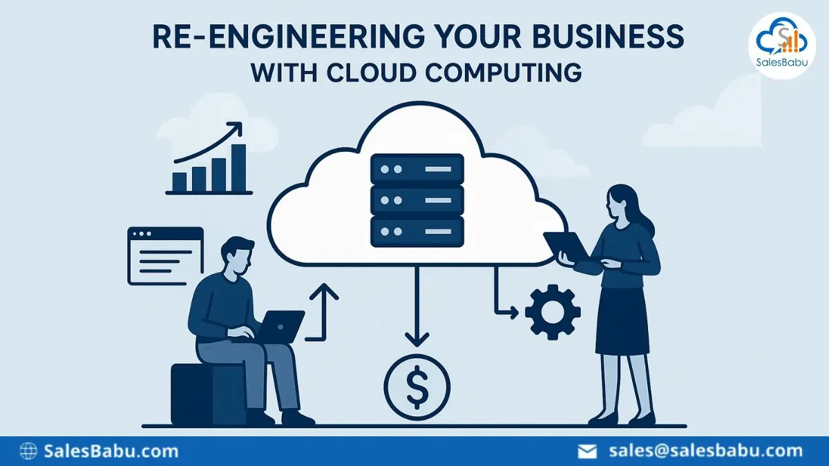 Re-engineer your business with Cloud Computing : SalesBabu.com