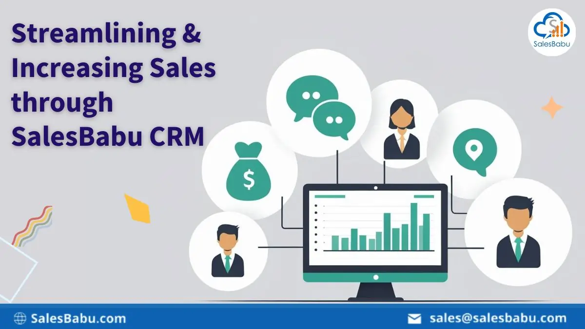 Streamlining & Increasing Sales through SalesBabu CRM : SalesBabu.com