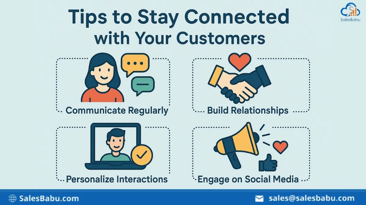 Tips to Stay Connected with Your Customers