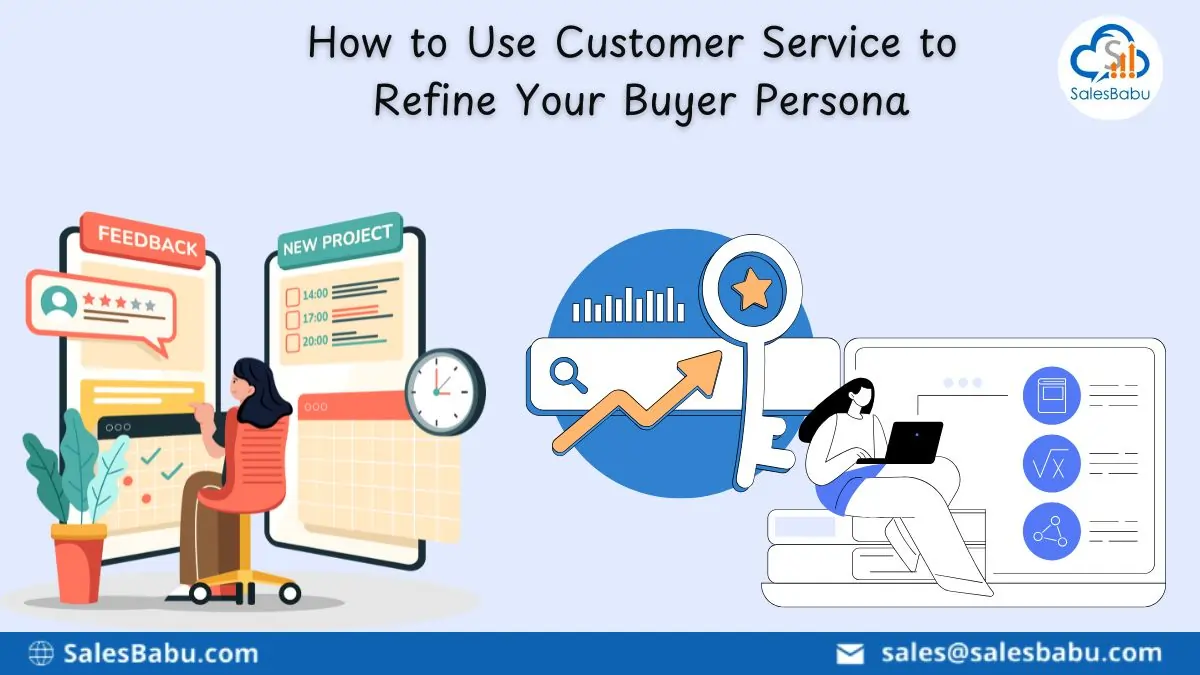 use customer service to refine your business
